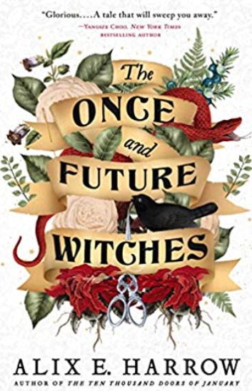 January Book Review: The Once and Future Witches by Alix E. Harrow