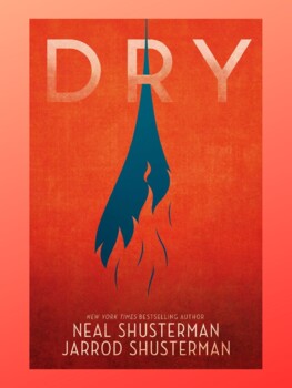 February Book Review: Dry By Neal and Jarrod Shusterman