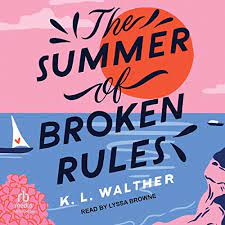 The Book of Broken Rules by: K.L. Walther