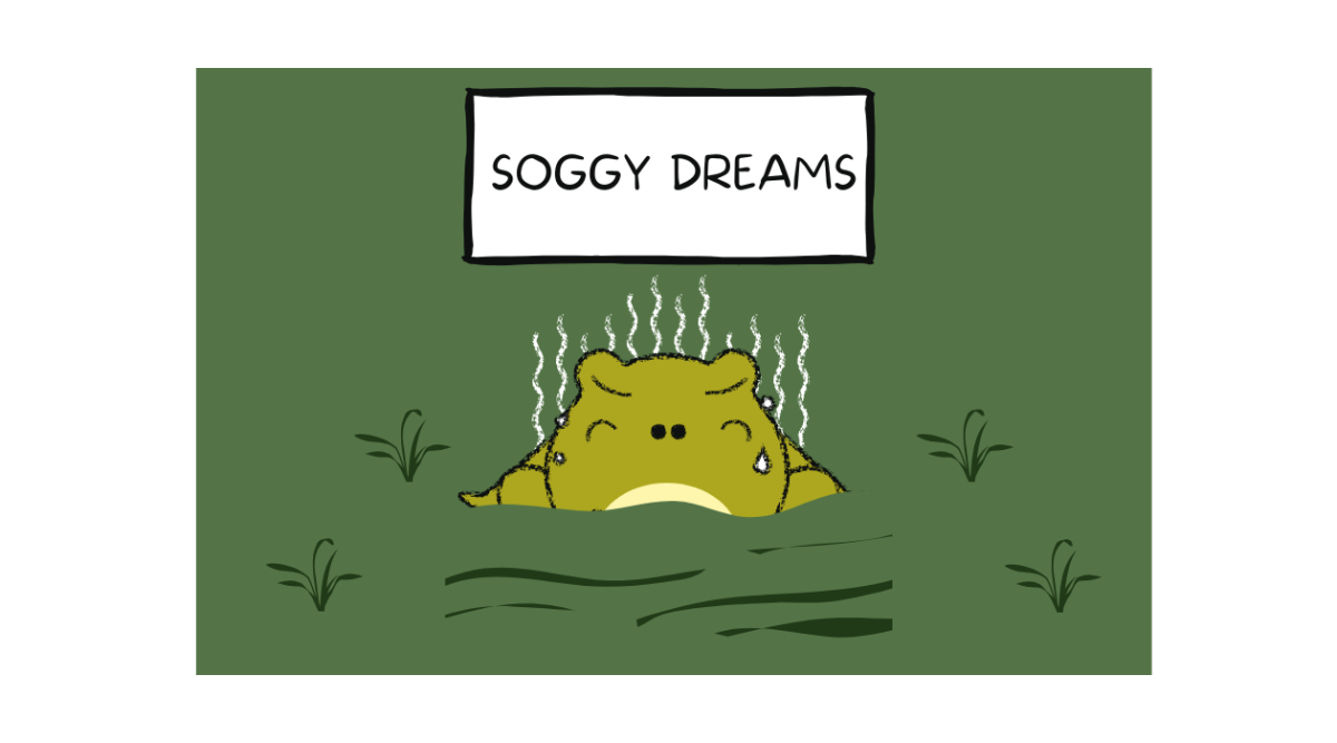 Soggy Dreams