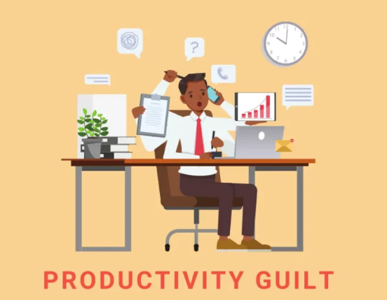 The "Productivity Guilt" Phenomenon